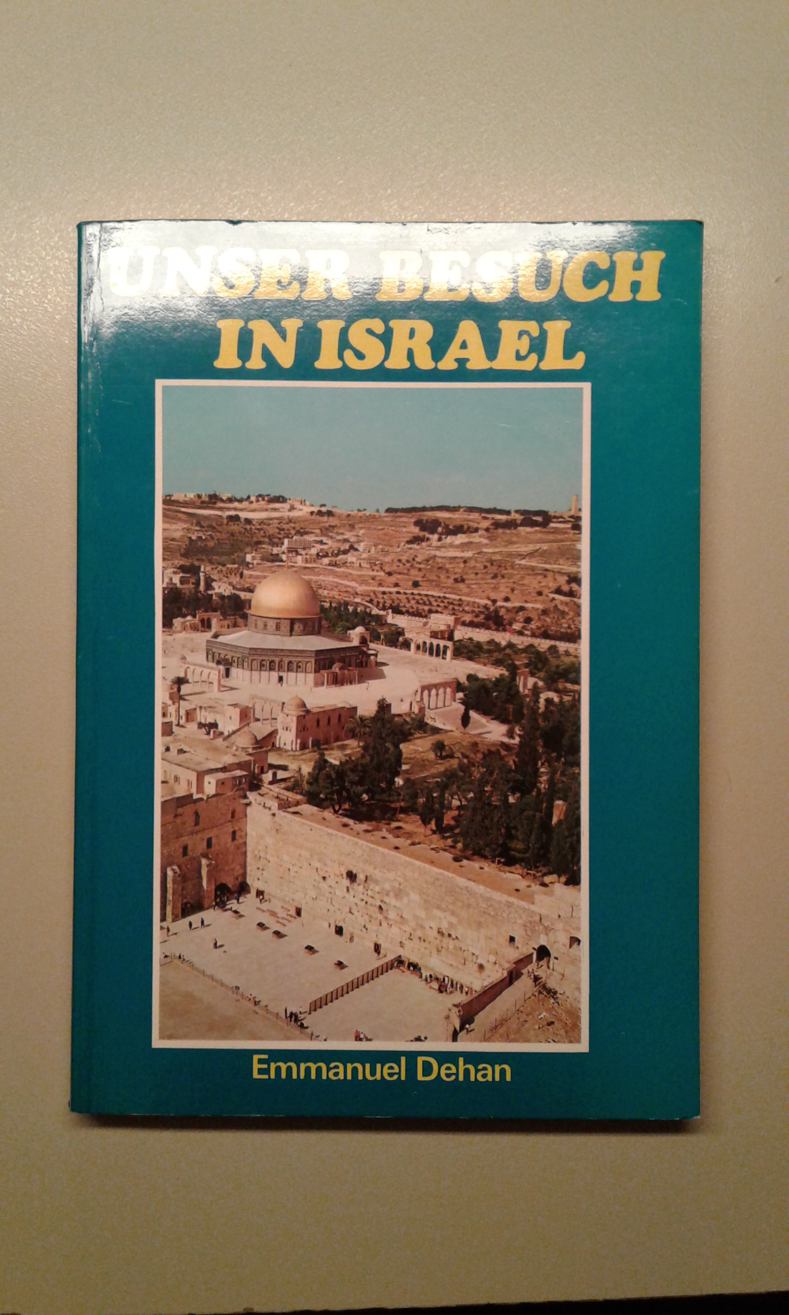 Dehan, Unser Besuch in Israel.
