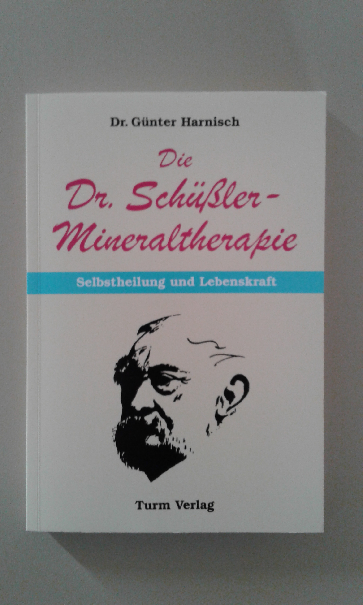 Harnisch, Die Dr.-Schüßler-Mineraltherapie.