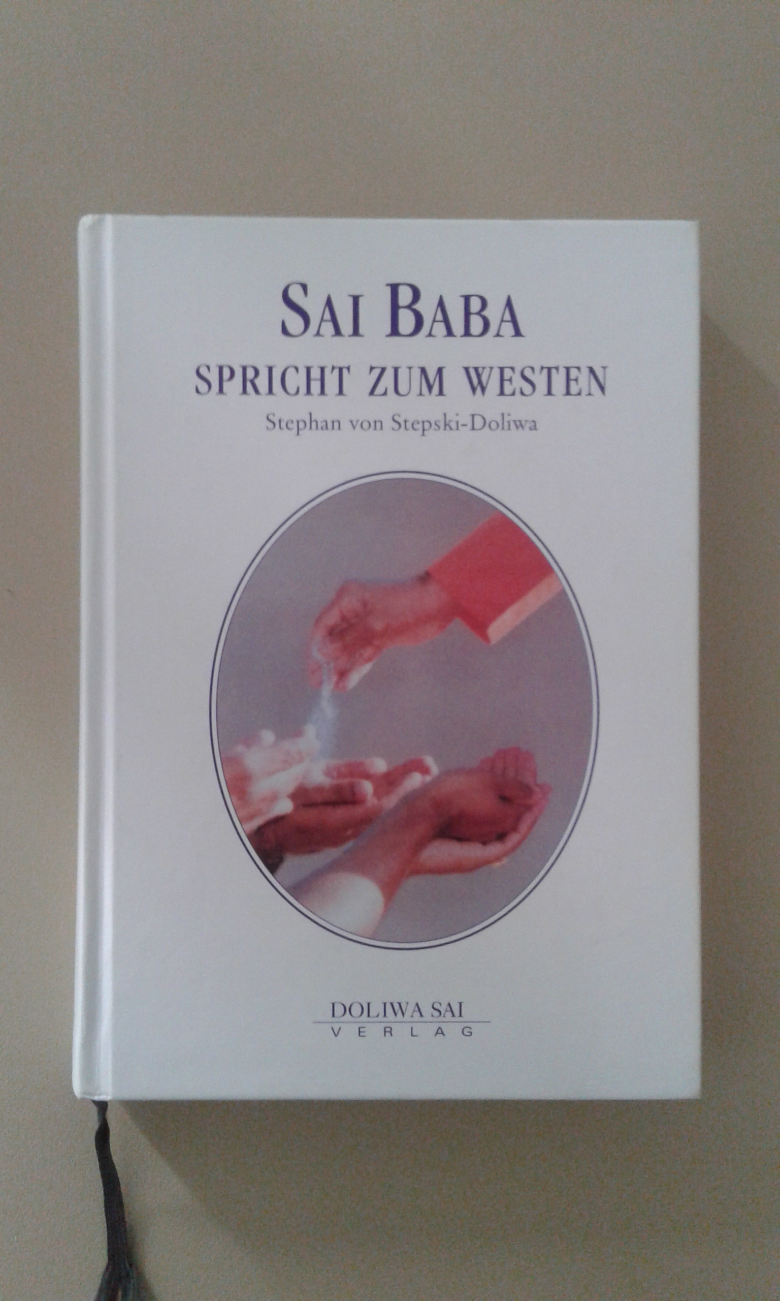 Sathya Sai Baba: Sai Baba spricht zum Westen.