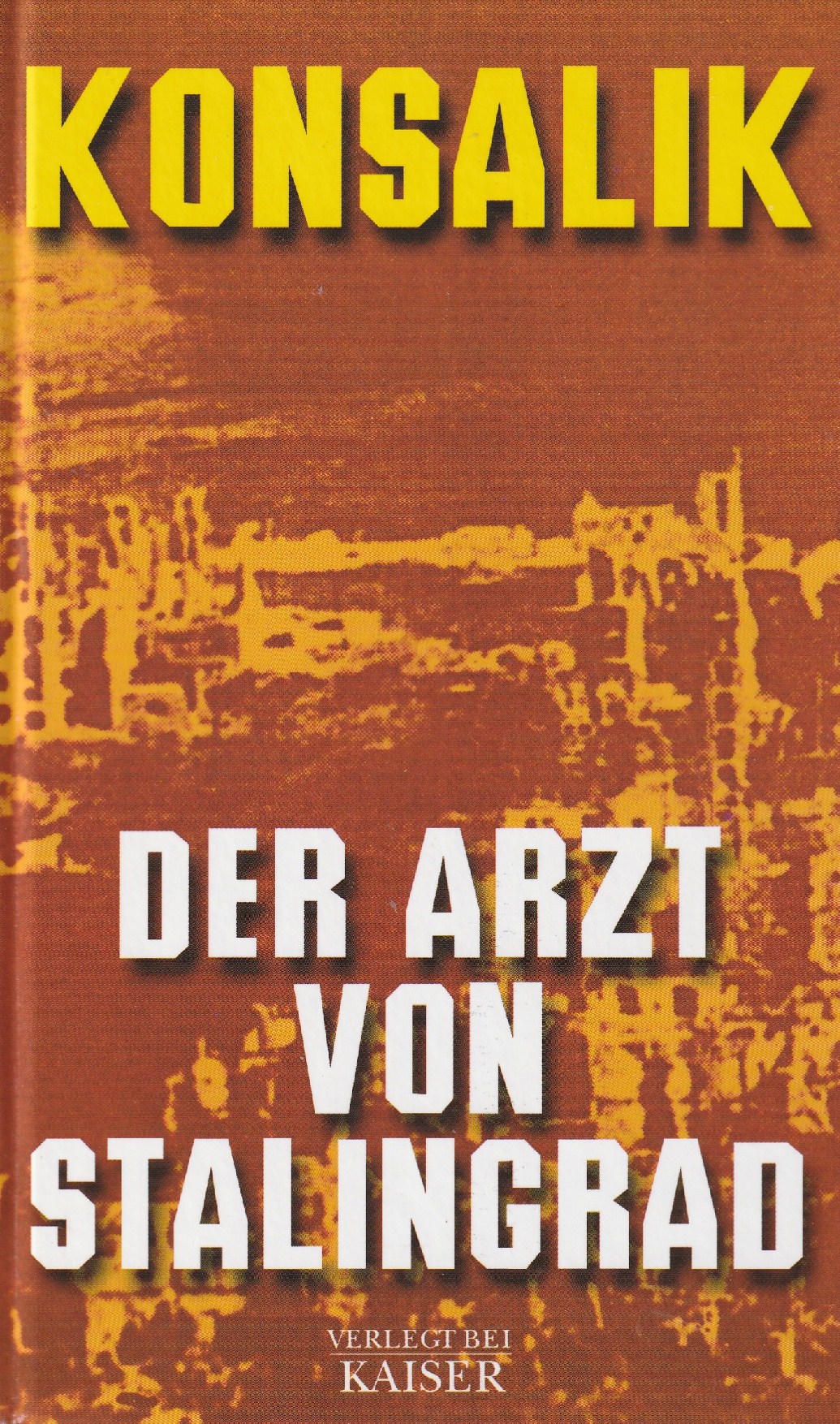Konsalik, Der Arzt von Stalingrad