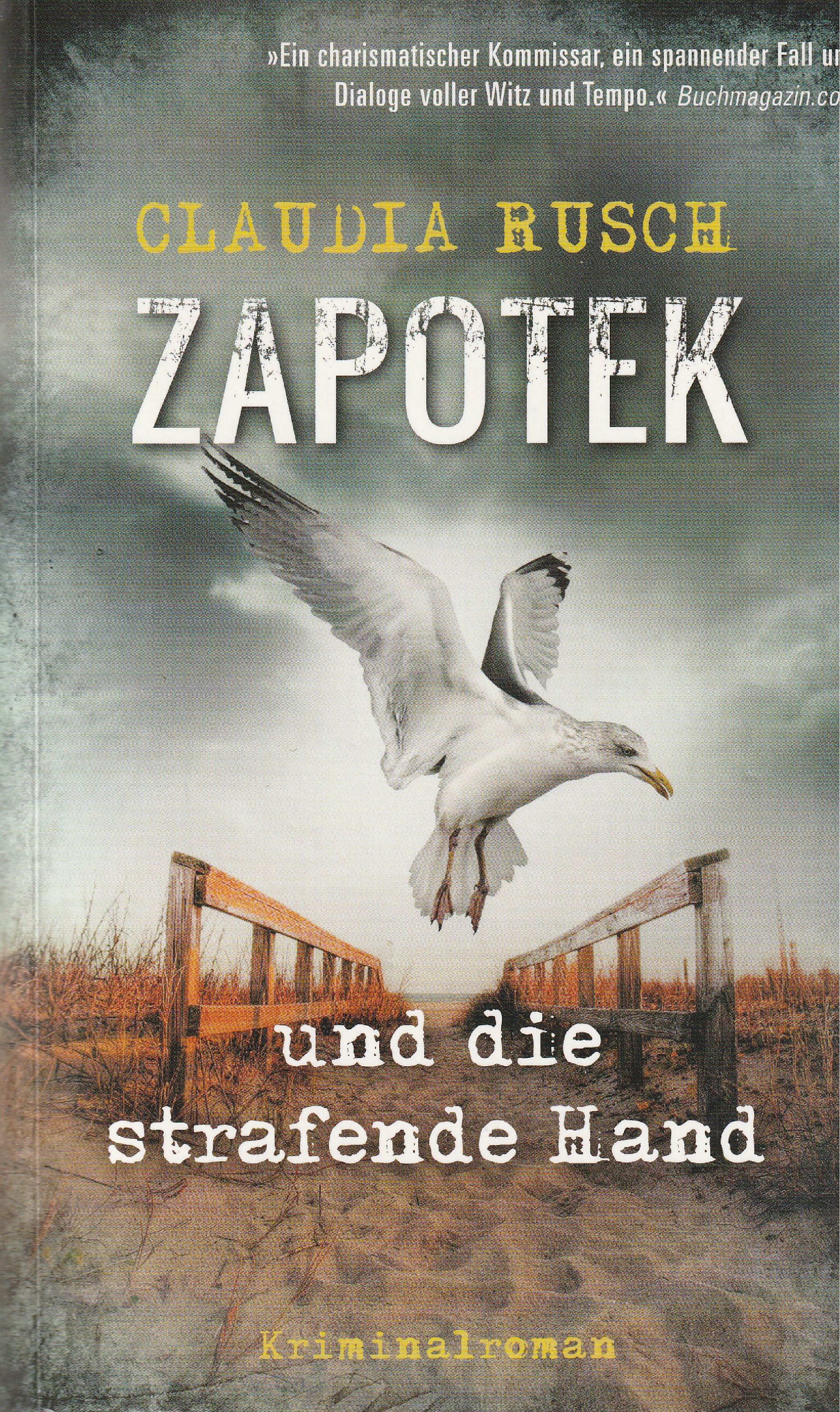 Rusch, Zapotek und die strafende Hand