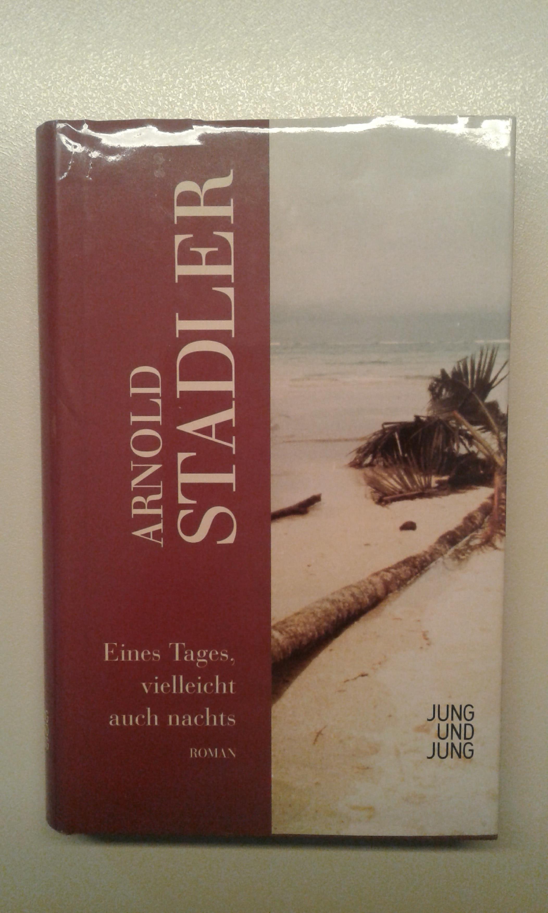 Stadler, Eines Tages, vielleicht auch nachts.