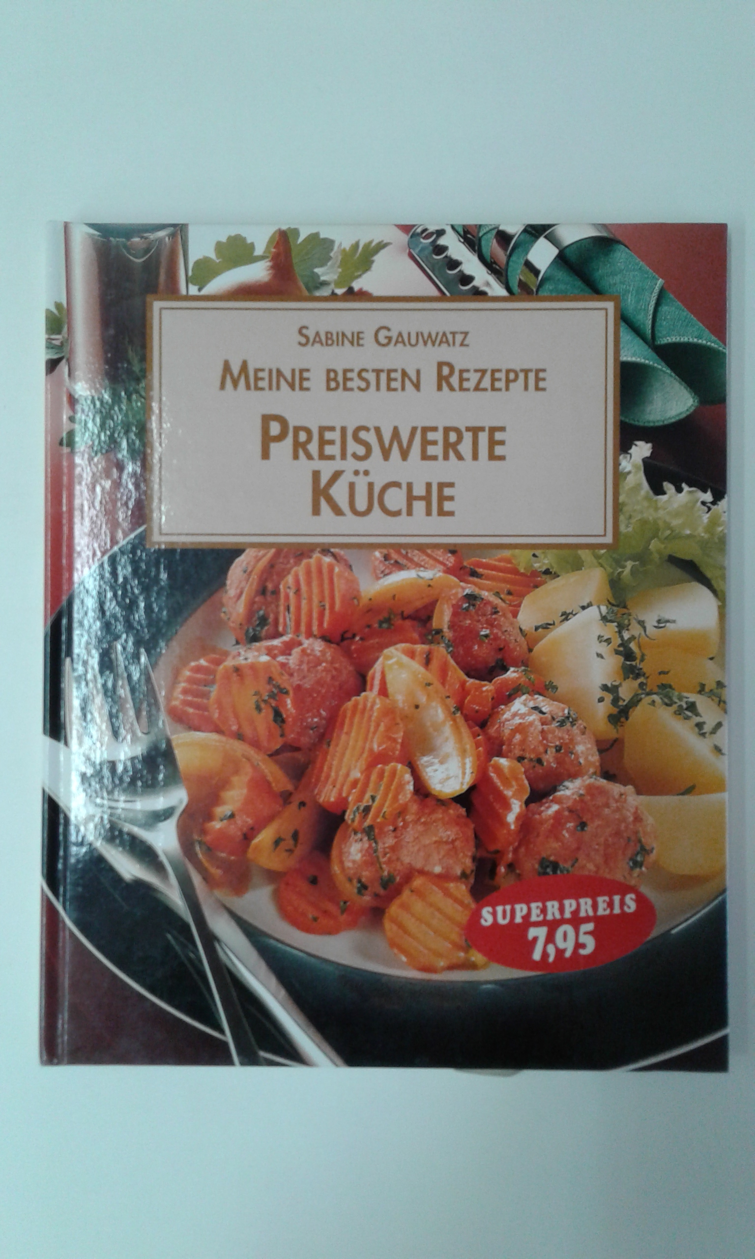 Gauwatz, Preiswerte Küche.