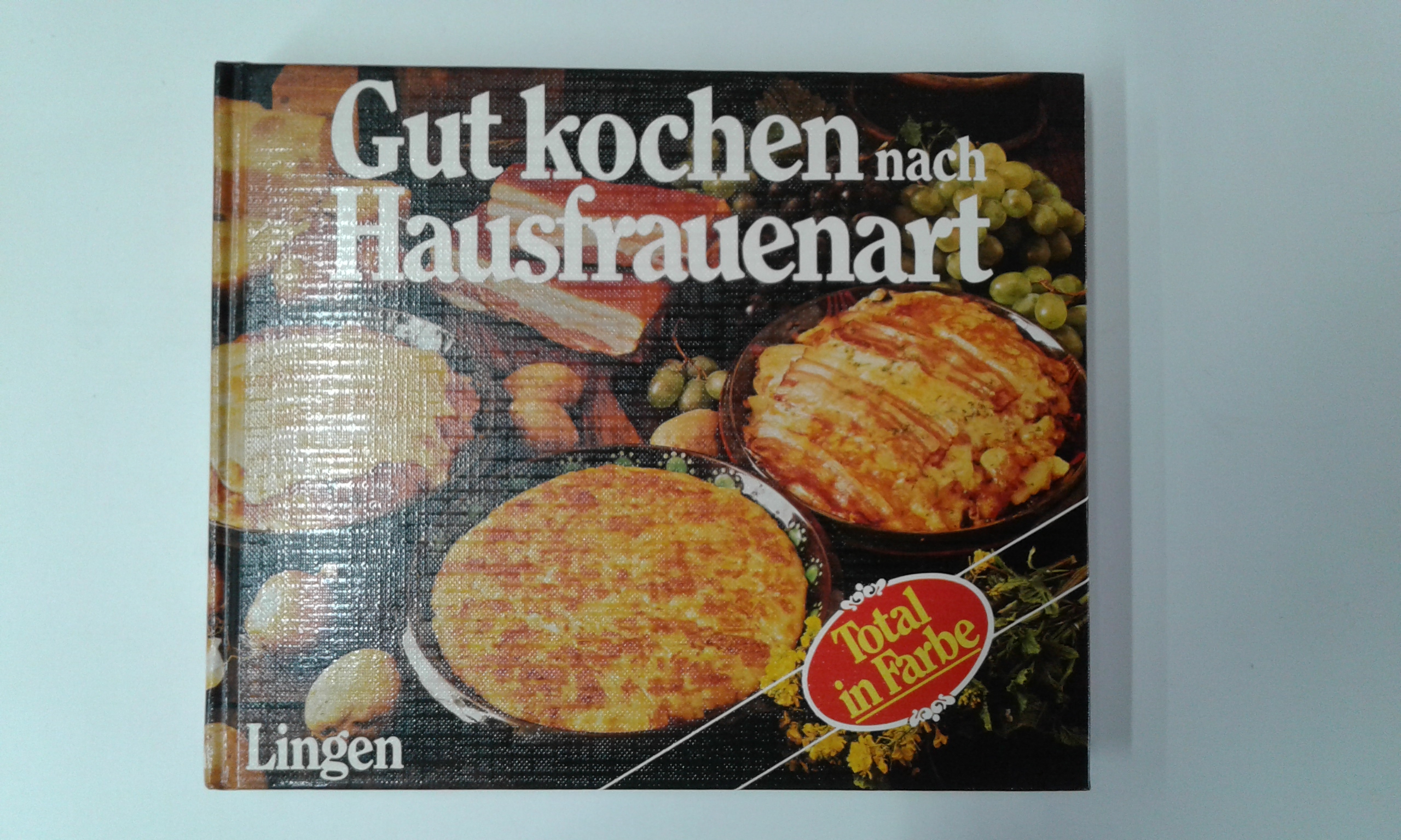 Hundhausen, Gut kochen nach Hausfrauenart.