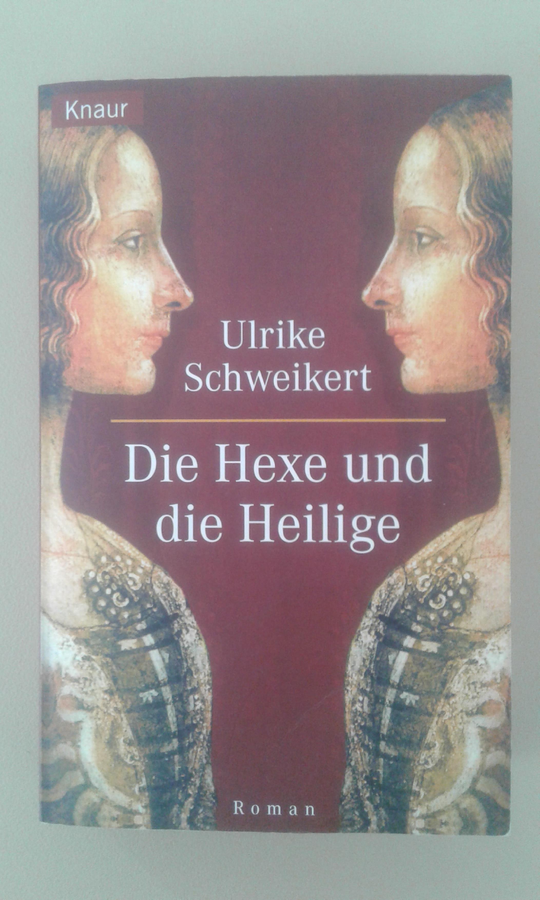 Schweikert, Die Hexe und die Heilige.